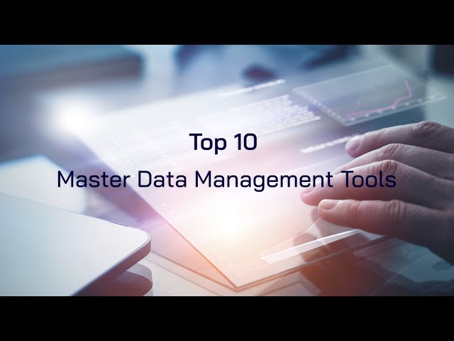Top 10 Master Data Management Tools
