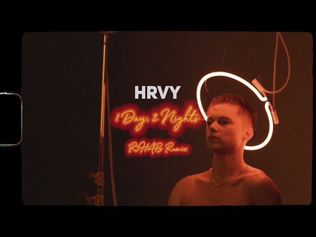 HRVY - 1 Day 2 Nights (R3HAB Remix)