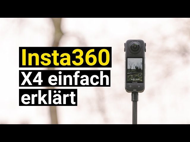 Insta360 X4 für Anfänger - so funktioniert die 360-grad-Kamera, einfach erklärt
