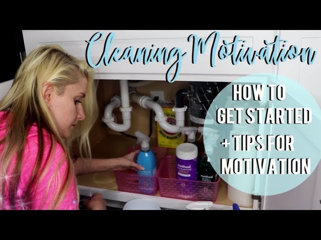CLEANING MOTIVATION - HOW TO GET STARTED CLEANING + CLEANING TIPS