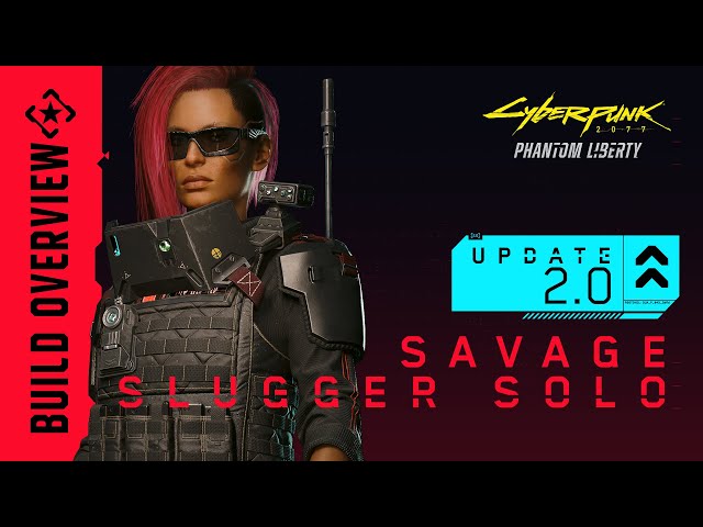 Cyberpunk 2077 — Update 2.0 Build: Savage Slugger Solo
