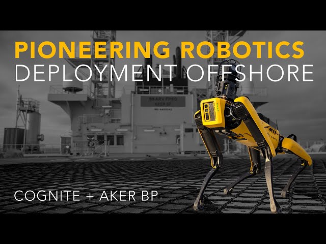 Pioneering Robotics Deployment Offshore | Cognite + Aker BP