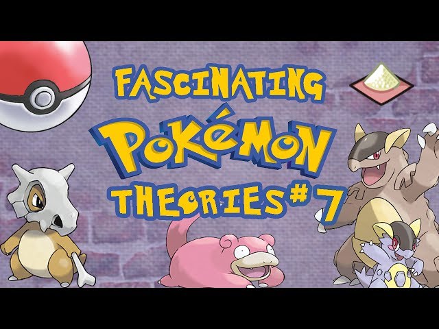 Fascinating Pokemon Theories #7