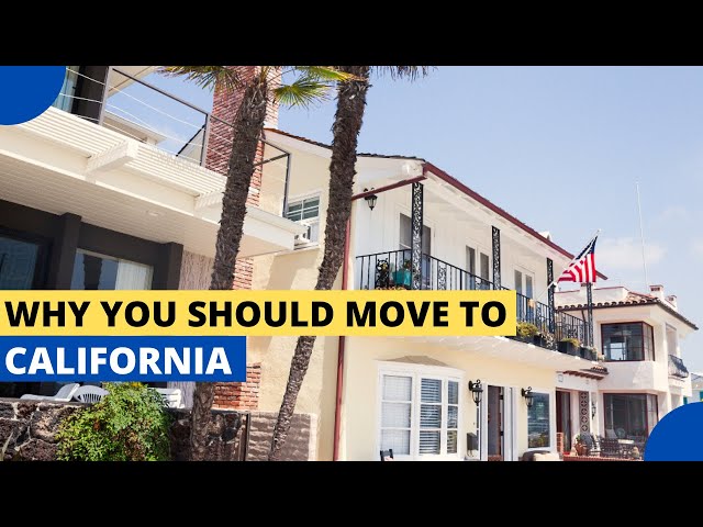 10 Reasons Why You Should Move to California
