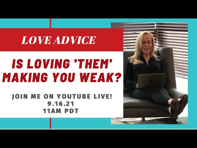 Is Loving 'Them' Making You Weak? @SusanWinter