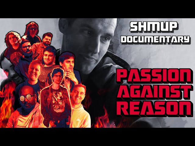 Passion Against Reason: A Shmup Documentary