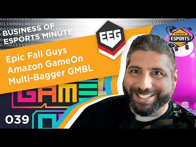 Business of Esports Minute 039: Epic Fall Guys, Amazon GameOn, Multi-Bagger GMBL