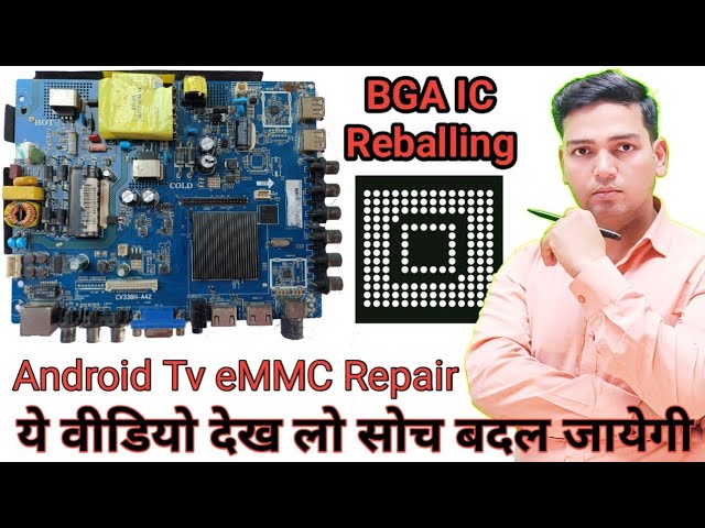 eMMC Ic Reballing फुल जानकारी हिंदी में|| Android TV eMMC Reballing Tutorial,GK Institute Aligarh