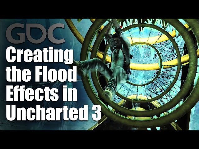 Creating the Flood Effects in Uncharted 3