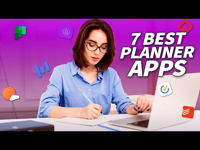 7 Best Planner Apps of 2024 | Plan Like a Pro!