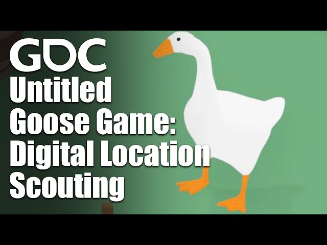 Google Maps, Not Greyboxes: Digital Location Scouting for 'Untitled Goose Game'