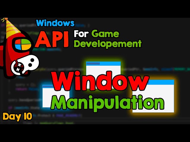 Manipulating a Window. WIN API for Game Developers, day 10.