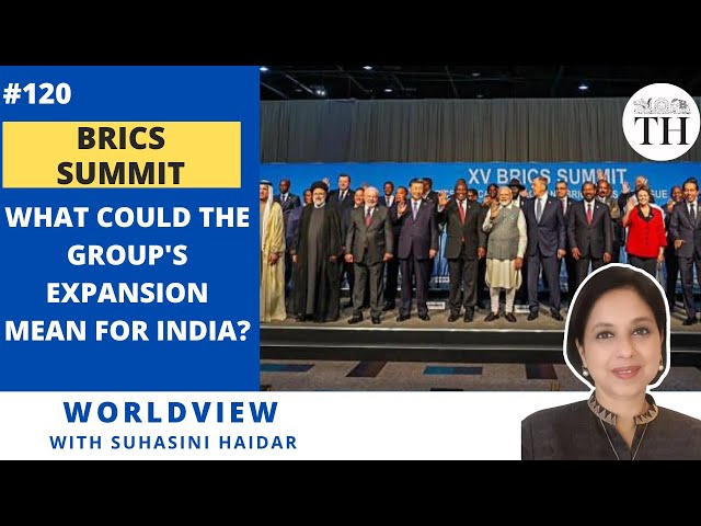 BRICS Summit | What could the group’s expansion mean for India? | The Hindu