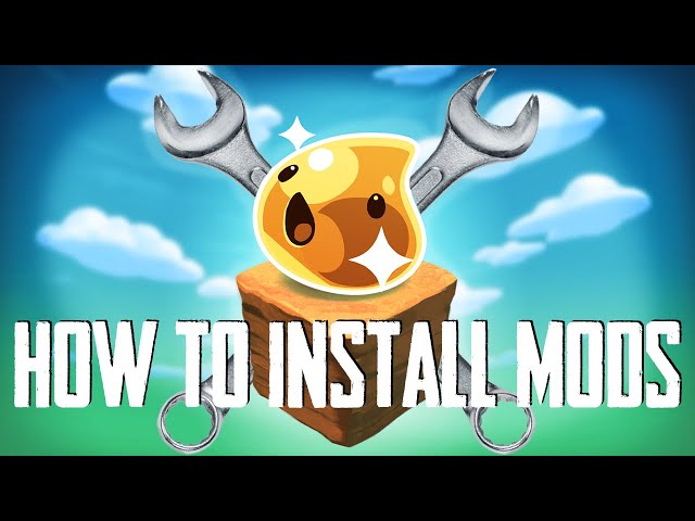 How to install mods in Slime Rancher!