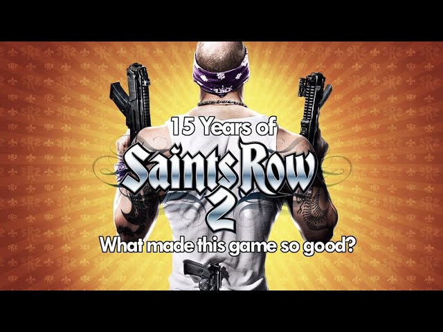 Saints Row 2's Anniversary - Why Is This Such A Good Game?