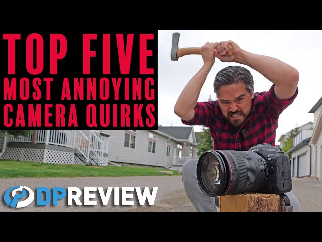 The top five annoying camera quirks
