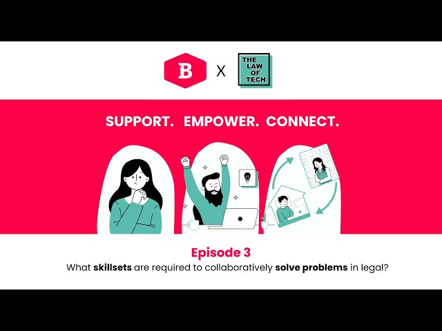 TLOT x BB | What skillsets are required to collaboratively solve problems in legal? | Episode 3