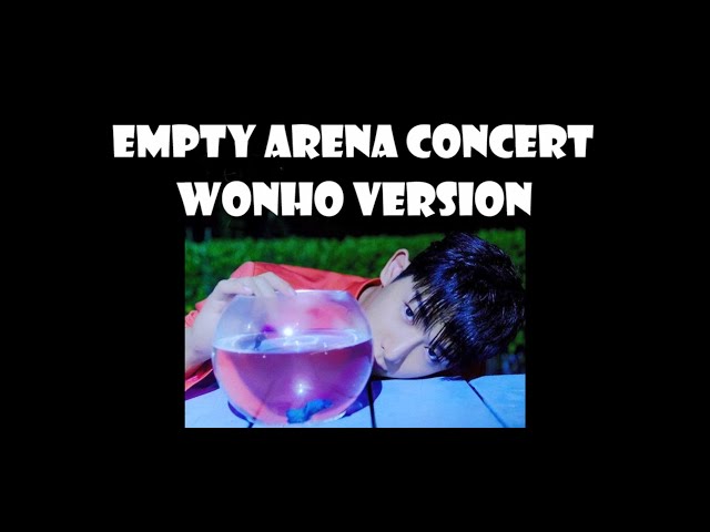 [Empty Arena] 원호 WONHO Version (USE HEADPHONES🎧)