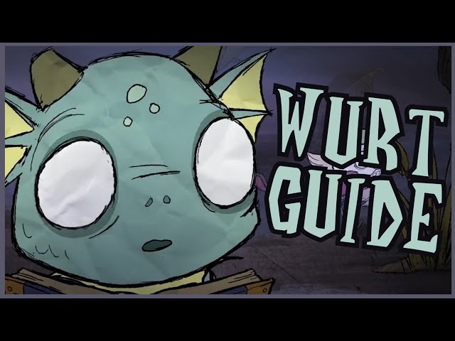 Complete Wurt Guide