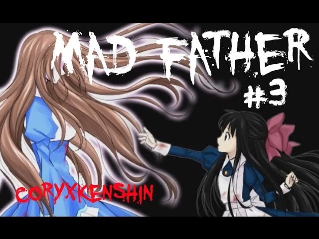 Horror Games! - Mad Father [3] | LIGHT IT UP GURL!