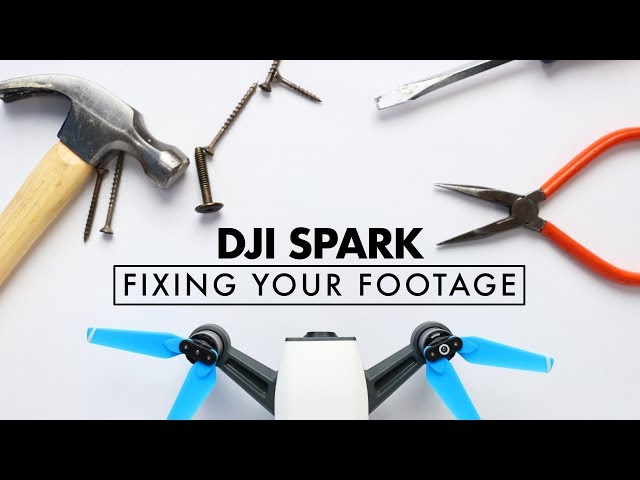 Fixing Your Footage | DJI Spark