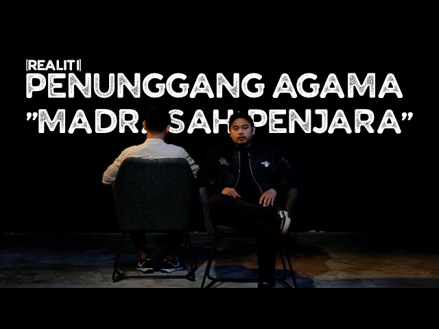 PENUNGGANG AGAMA, MADRASAH PENJARA (EP5) | REALITI