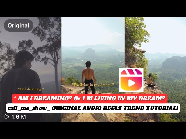 Am I dreaming? Or I’m living in my dream? Reels trend tutorial |  call_me_show_ Original audio reels