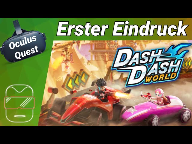 Oculus Quest [deutsch] Dash Dash World VR: Erster Eindruck | Oculus Quest Mario Kart VR deutsch