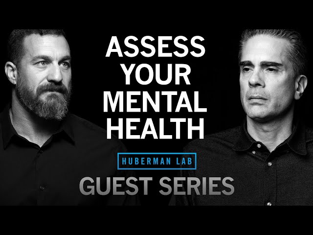 Dr. Paul Conti: How to Understand & Assess Your Mental Health | Huberman Lab Guest Series