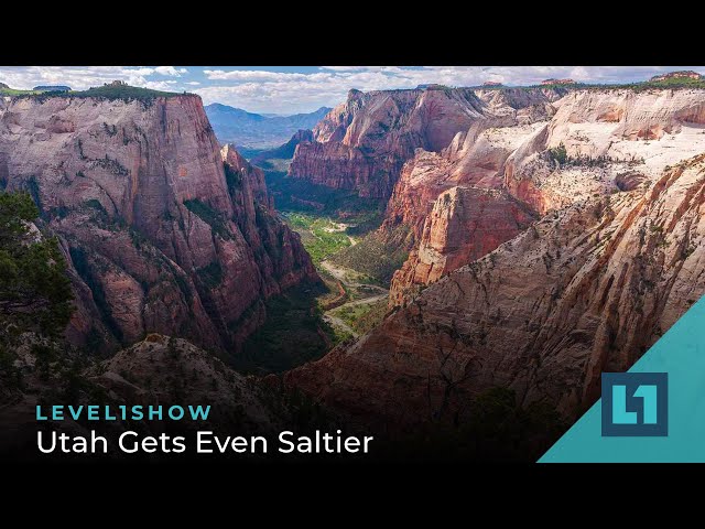 The Level1 Show May 9 2023: Utah Gets Even Saltier
