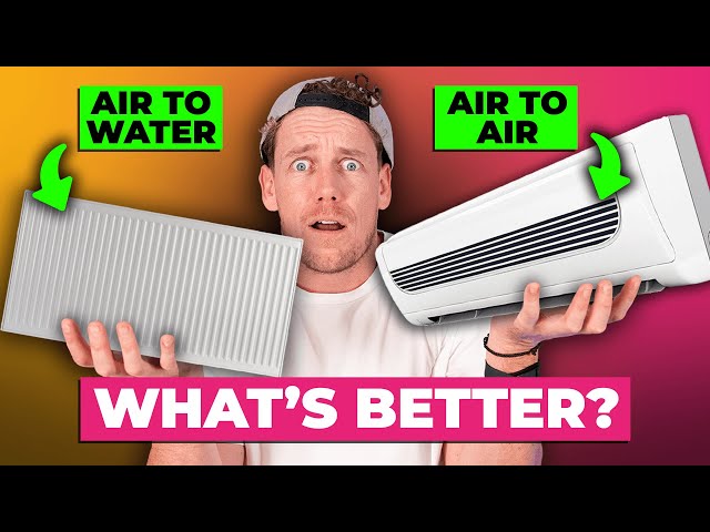 Air To Air Vs Air To Water Heat Pumps: What's Better?