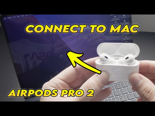 How to Connect AirPods Pro 2 to Mac (MacBook, MacBook Pro, iMac..)