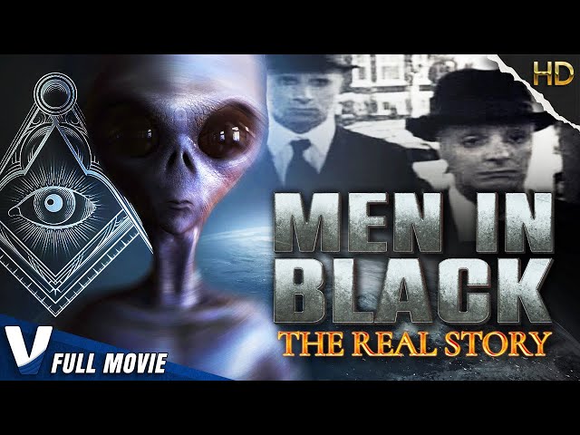 MEN IN BLACK : THE REAL STORY - FULL HD DOCUMENTARY - V ORIGINAL