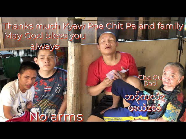 Thanks very much Kyaw “Poe Chit Pa” family’s
