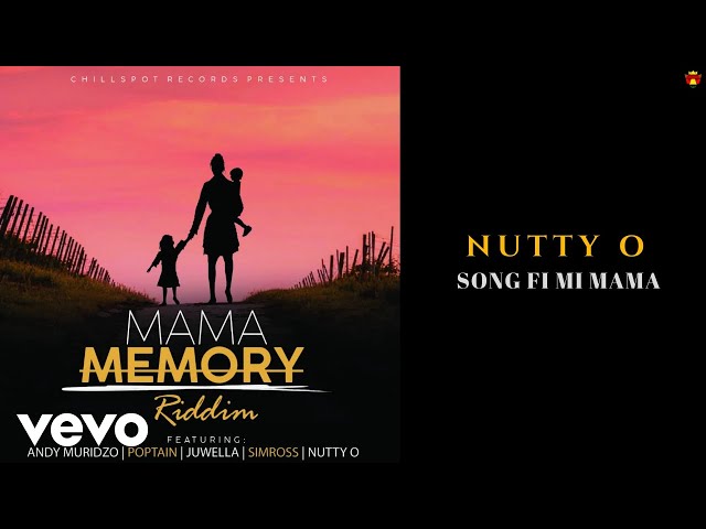 Nutty O - Song Fih Mama (MAMA MEMORY RIDDIM)