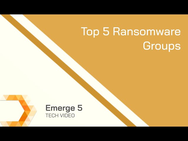 Top 5 Ransomware Groups to Avoid in 2022