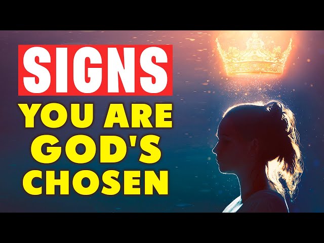 "YOU ARE A CHOSEN ONE" If You Notice These Confirmation Signs. God Has Chosen You for a Big Reason