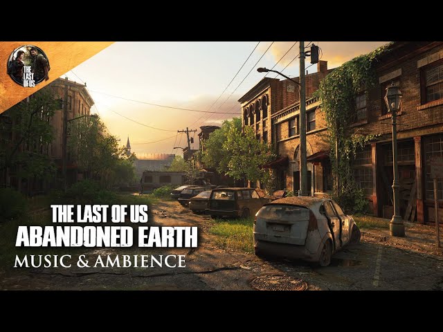 The Last of Us - Abandoned Earth - Calming & Relaxing Ambient Music #relax #study #meditation