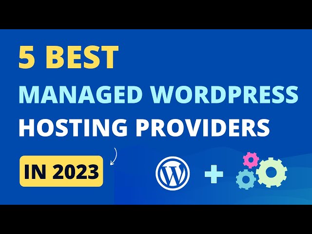 5 Best Managed WordPress Hosting Providers in 2024