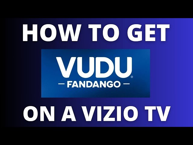How to Get Vudo on a Vizio TV