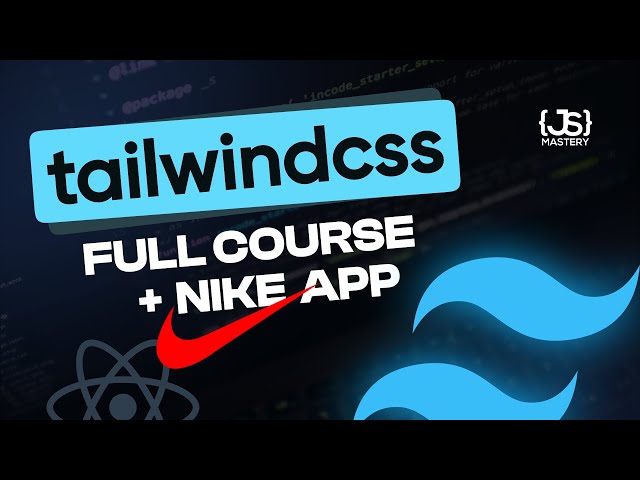 Tailwind CSS Full Course 2023 | Build and Deploy a Nike Website