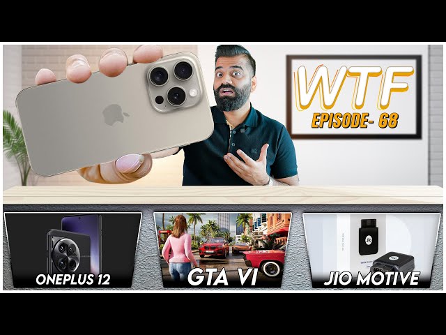iPhone 16 | New Jio Motive | GTA 6 Launch | OnePlus 12 | WTF | Episode 68 | Technical Guruji🔥🔥🔥