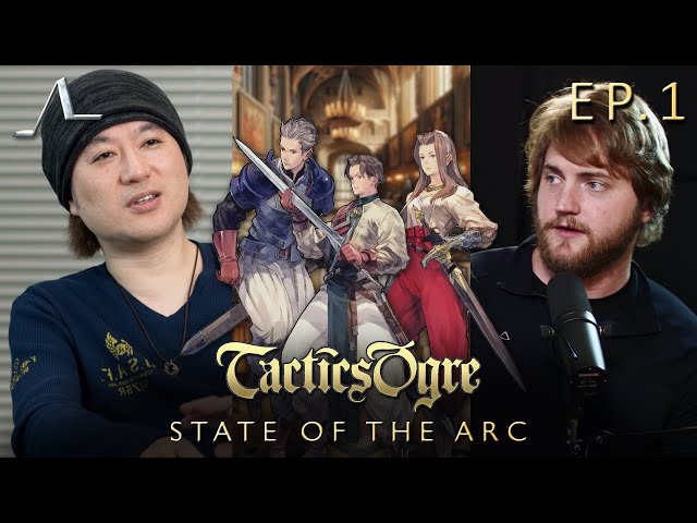 Dev History | Tactics Ogre Analysis (Ep.1) | State of the Arc Podcast