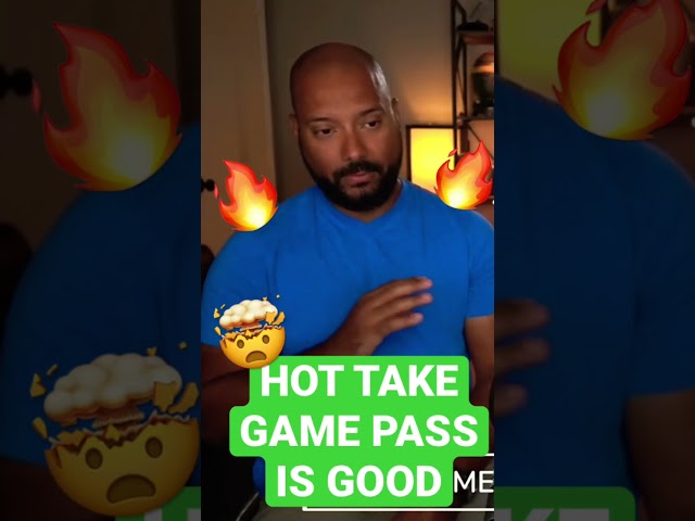 Hot Take on Game Pass OMG!