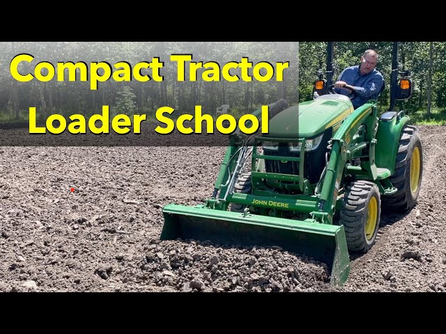 Compact Tractor Loader School - Tips for How to Use a Front End Loader on JD 3039R
