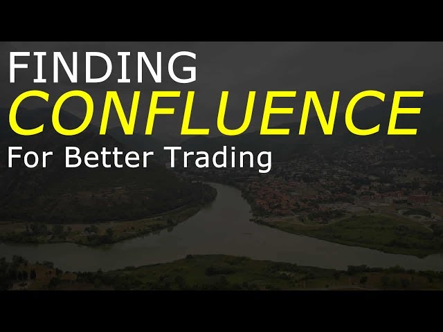 Find Confluence in Trading Entries And Exits
