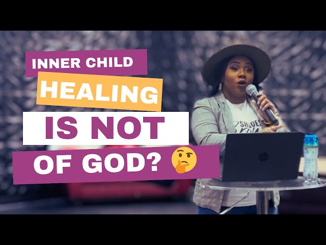 Is Inner Child Healing Against The Will of God?