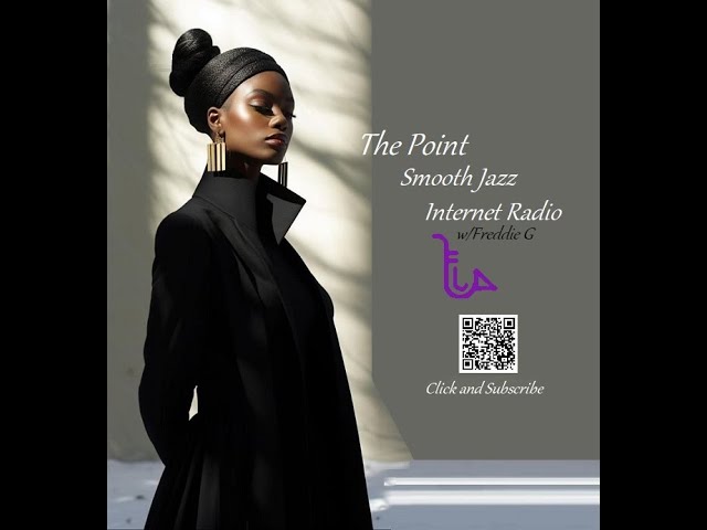 The Point Smooth Jazz Internet Radio 02.07.24