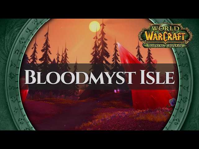 Bloodmyst Isle - Music & Ambience | World of Warcraft The Burning Crusade