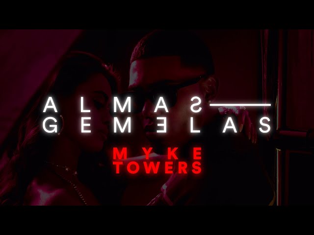 Myke Towers - Almas Gemelas (Video Oficial)
